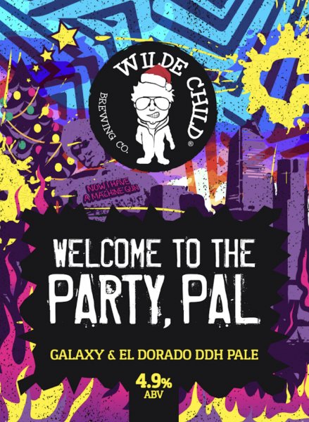 Wilde Child Welcome To The Party, Pal (Cask)